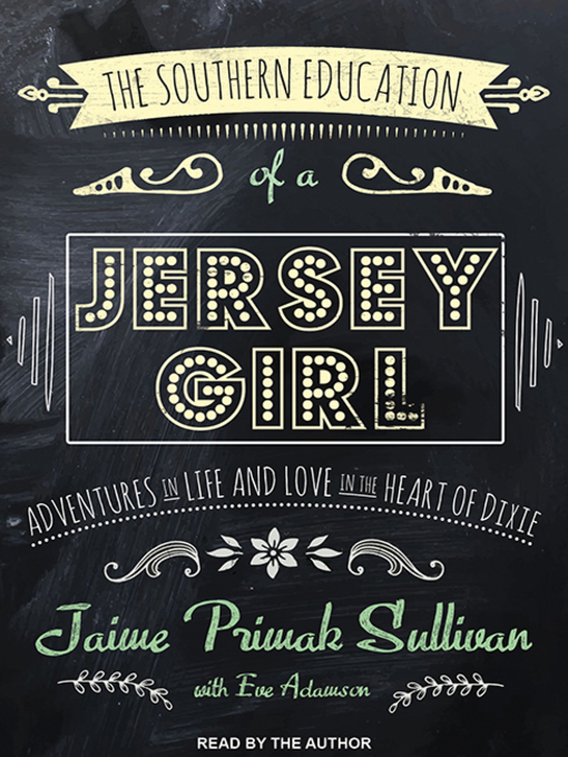 Title details for The Southern Education of a Jersey Girl by Jaime Primak Sullivan - Available